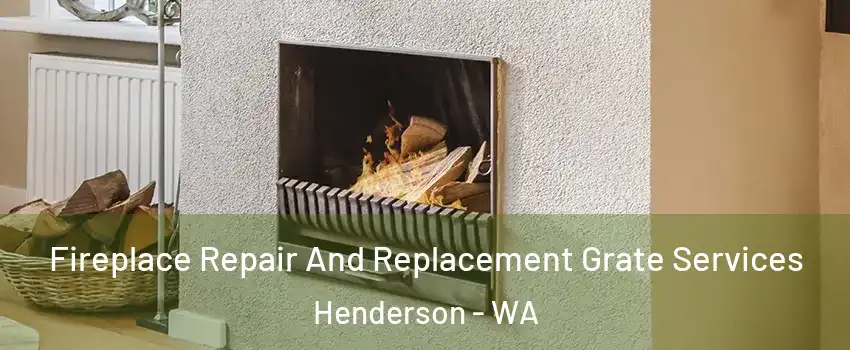 Fireplace Repair And Replacement Grate Services Henderson - WA