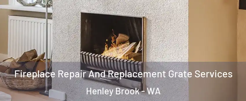 Fireplace Repair And Replacement Grate Services Henley Brook - WA