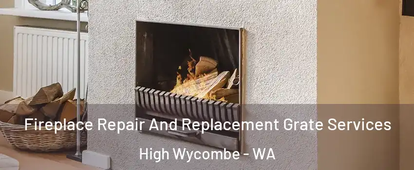 Fireplace Repair And Replacement Grate Services High Wycombe - WA