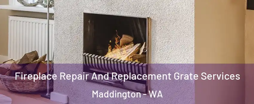 Fireplace Repair And Replacement Grate Services Maddington - WA