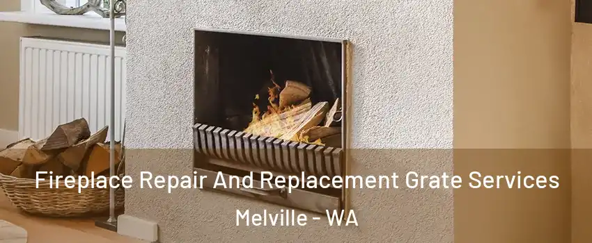 Fireplace Repair And Replacement Grate Services Melville - WA