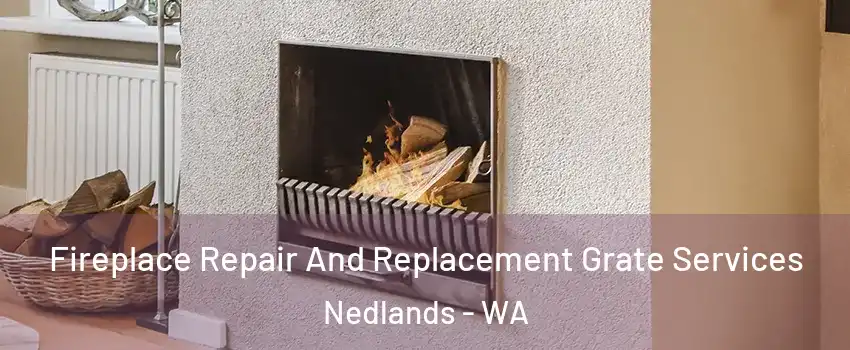 Fireplace Repair And Replacement Grate Services Nedlands - WA