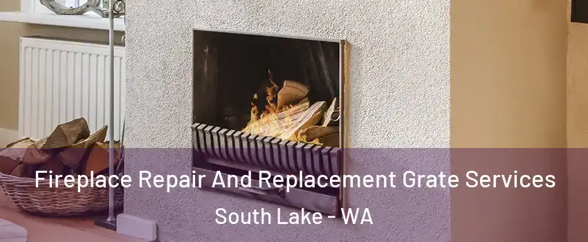 Fireplace Repair And Replacement Grate Services South Lake - WA