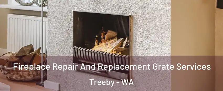 Fireplace Repair And Replacement Grate Services Treeby - WA