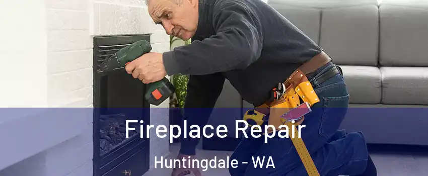 Fireplace Repair Huntingdale - WA