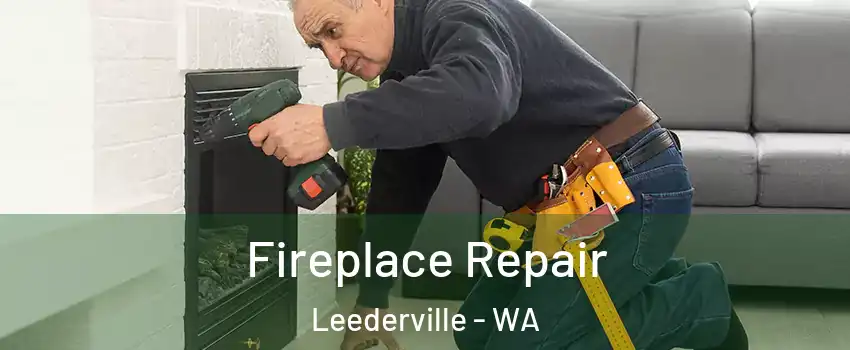 Fireplace Repair Leederville - WA