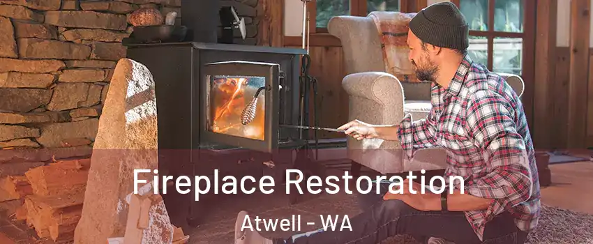 Fireplace Restoration Atwell - WA