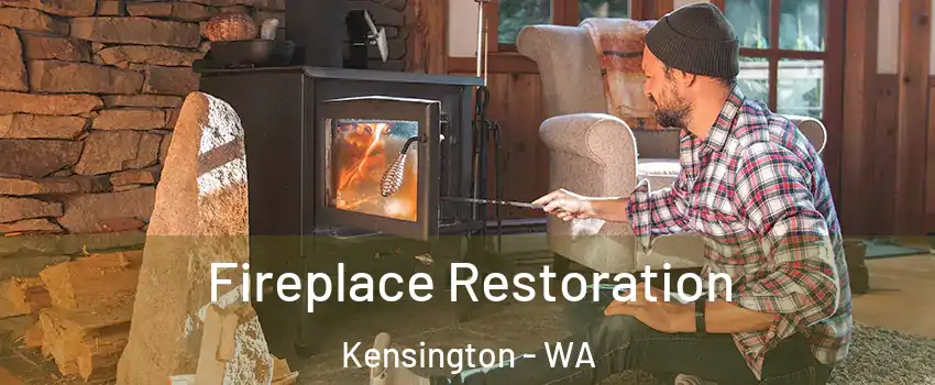 Fireplace Restoration Kensington - WA
