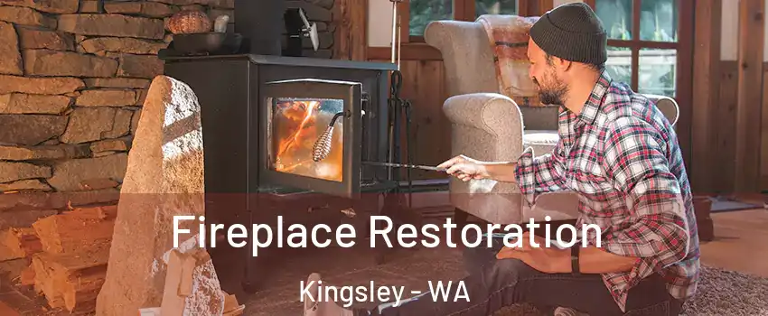 Fireplace Restoration Kingsley - WA