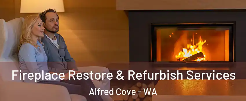 Fireplace Restore & Refurbish Services Alfred Cove - WA