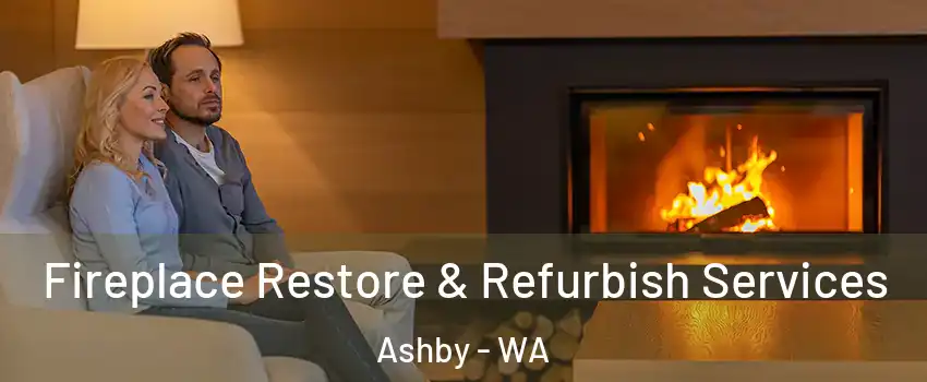 Fireplace Restore & Refurbish Services Ashby - WA