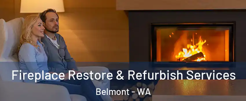 Fireplace Restore & Refurbish Services Belmont - WA