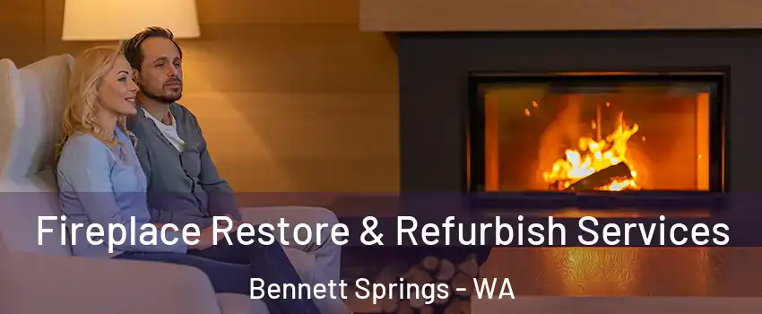 Fireplace Restore & Refurbish Services Bennett Springs - WA