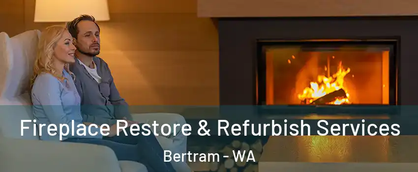 Fireplace Restore & Refurbish Services Bertram - WA