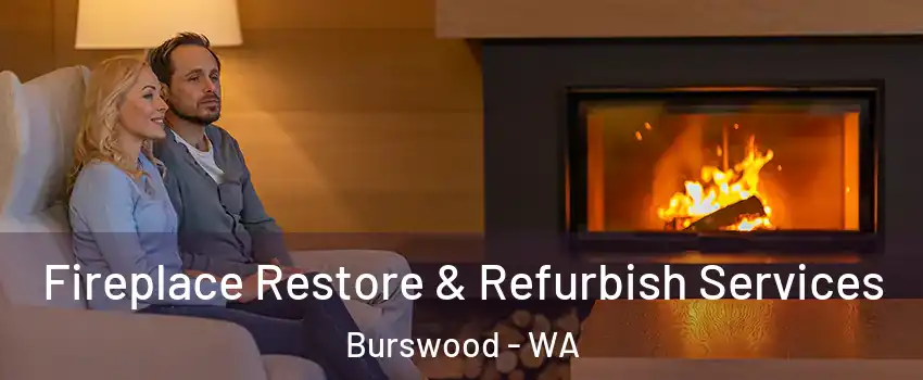 Fireplace Restore & Refurbish Services Burswood - WA
