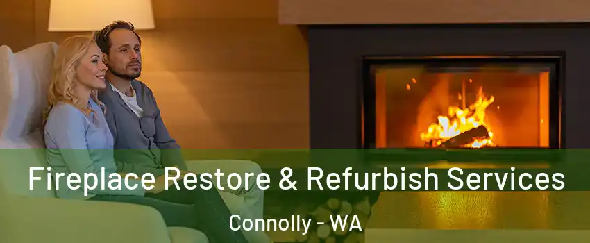 Fireplace Restore & Refurbish Services Connolly - WA