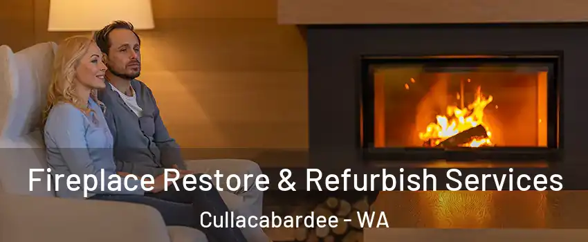Fireplace Restore & Refurbish Services Cullacabardee - WA
