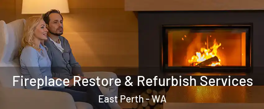 Fireplace Restore & Refurbish Services East Perth - WA