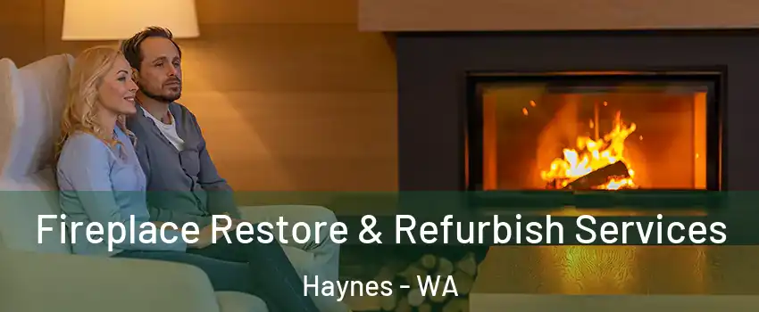 Fireplace Restore & Refurbish Services Haynes - WA