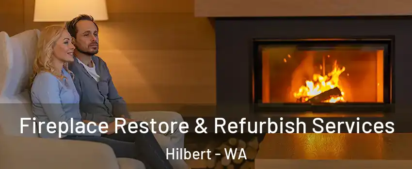Fireplace Restore & Refurbish Services Hilbert - WA