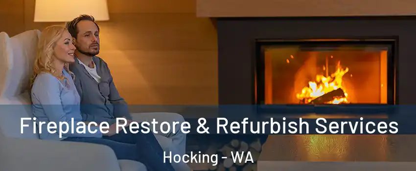 Fireplace Restore & Refurbish Services Hocking - WA