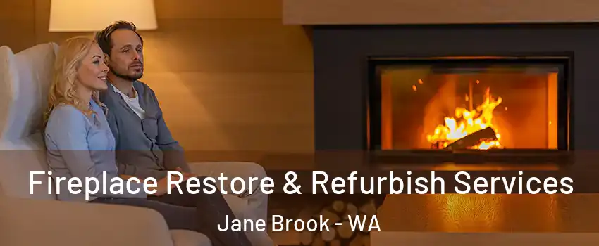Fireplace Restore & Refurbish Services Jane Brook - WA