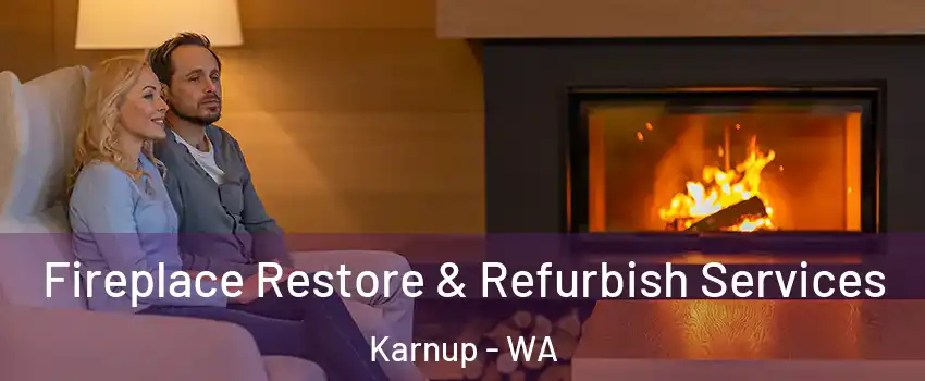 Fireplace Restore & Refurbish Services Karnup - WA