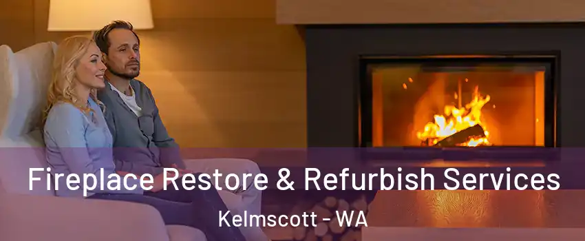 Fireplace Restore & Refurbish Services Kelmscott - WA