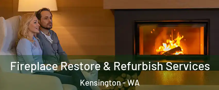 Fireplace Restore & Refurbish Services Kensington - WA