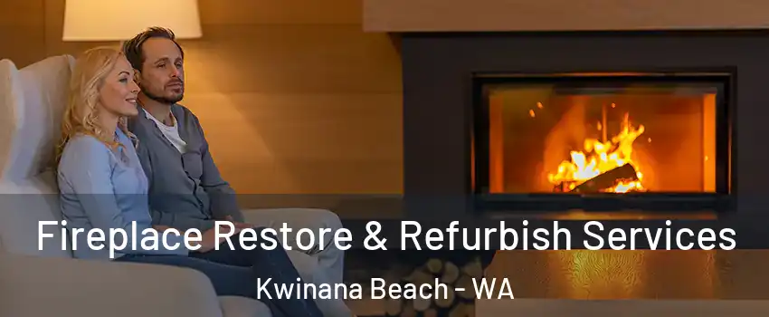 Fireplace Restore & Refurbish Services Kwinana Beach - WA
