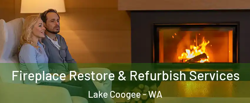 Fireplace Restore & Refurbish Services Lake Coogee - WA