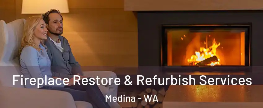 Fireplace Restore & Refurbish Services Medina - WA