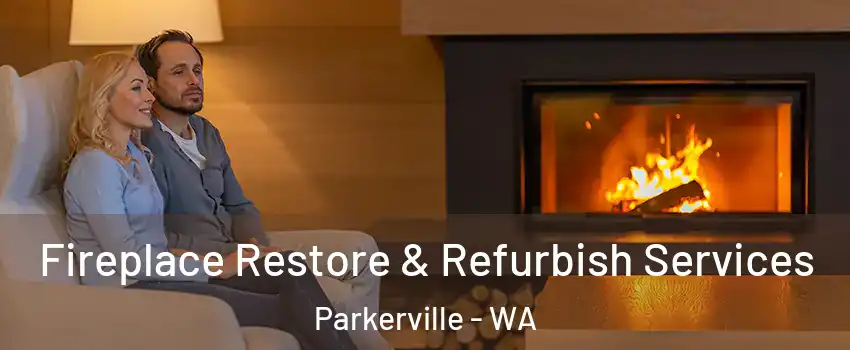 Fireplace Restore & Refurbish Services Parkerville - WA