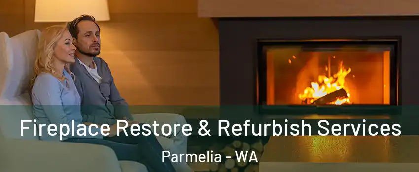 Fireplace Restore & Refurbish Services Parmelia - WA