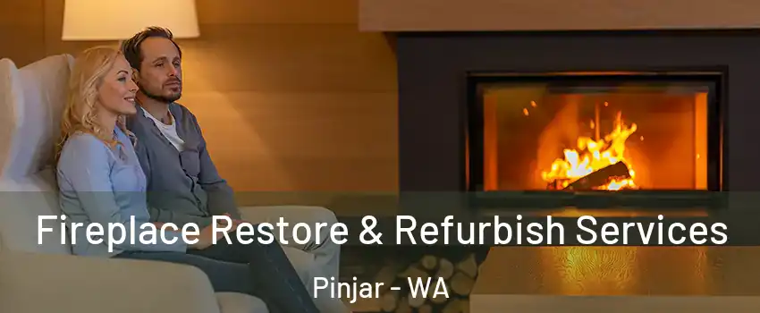 Fireplace Restore & Refurbish Services Pinjar - WA