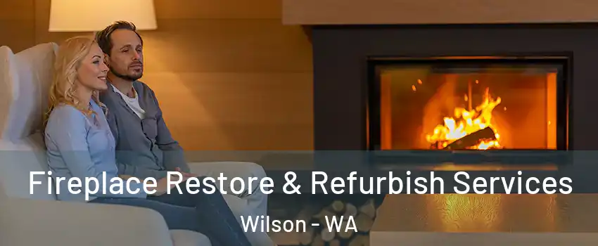Fireplace Restore & Refurbish Services Wilson - WA