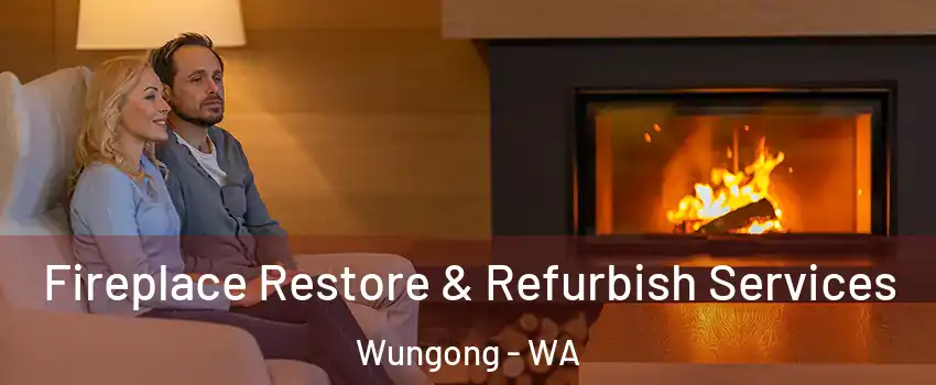 Fireplace Restore & Refurbish Services Wungong - WA