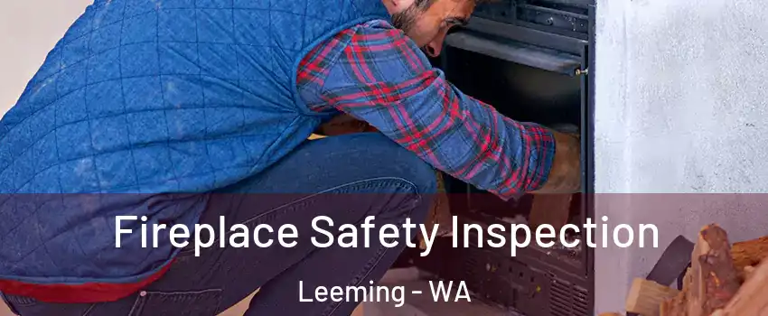 Fireplace Safety Inspection Leeming - WA