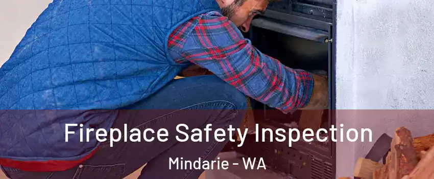 Fireplace Safety Inspection Mindarie - WA