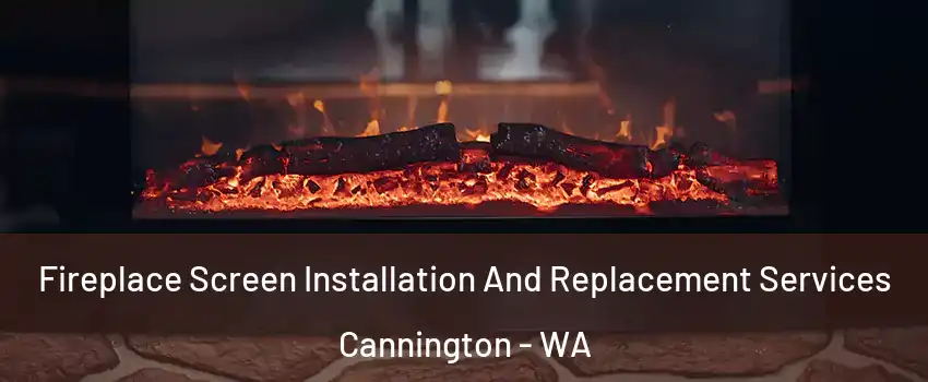 Fireplace Screen Installation And Replacement Services Cannington - WA