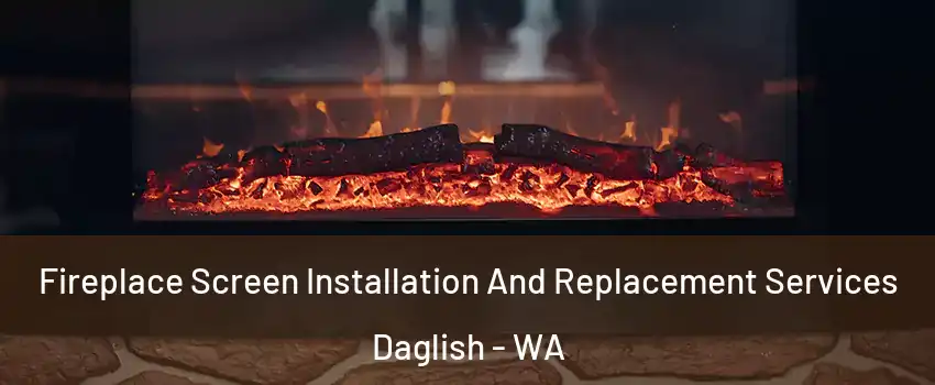 Fireplace Screen Installation And Replacement Services Daglish - WA
