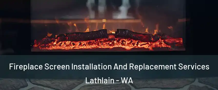 Fireplace Screen Installation And Replacement Services Lathlain - WA
