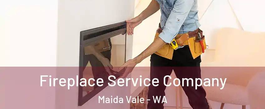 Fireplace Service Company Maida Vale - WA
