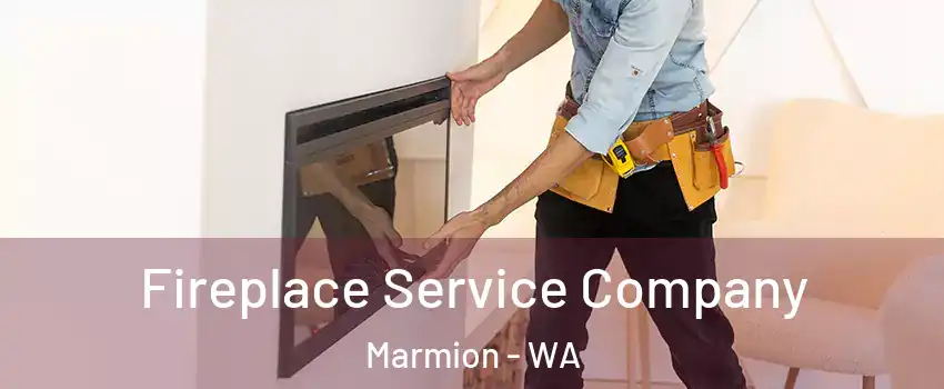 Fireplace Service Company Marmion - WA