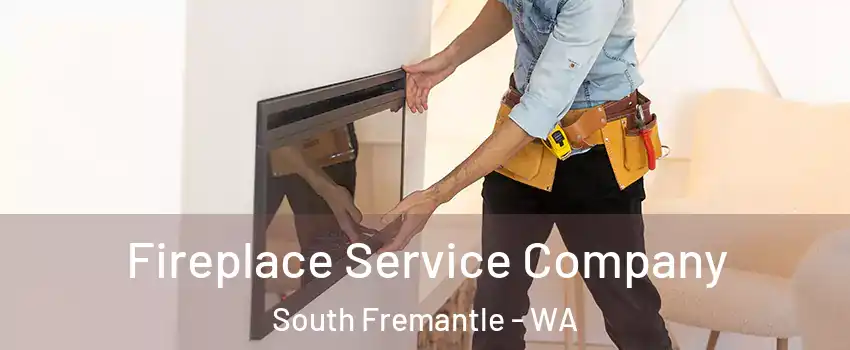 Fireplace Service Company South Fremantle - WA