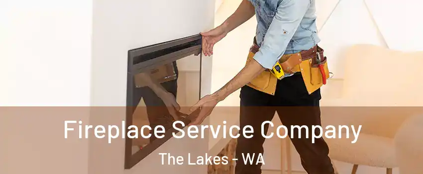 Fireplace Service Company The Lakes - WA