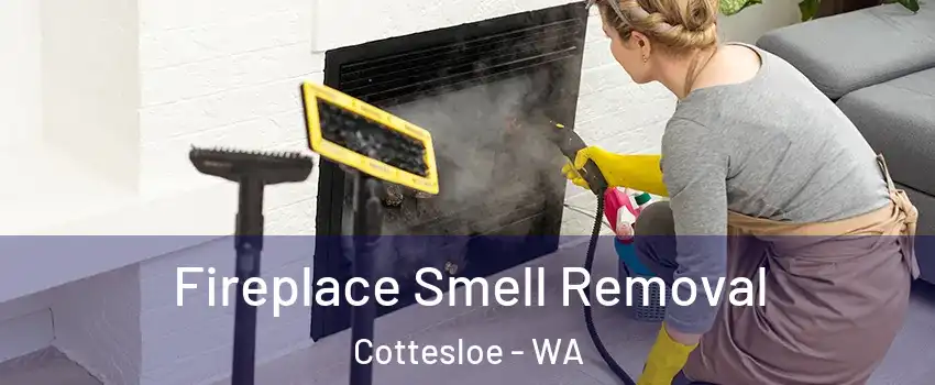 Fireplace Smell Removal Cottesloe - WA