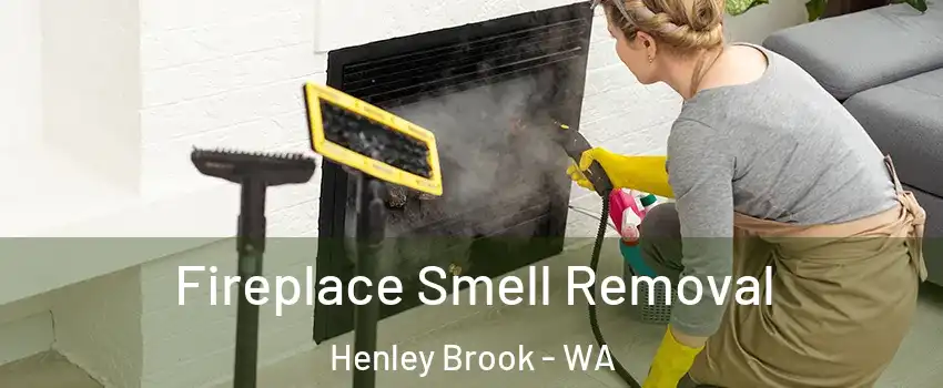 Fireplace Smell Removal Henley Brook - WA