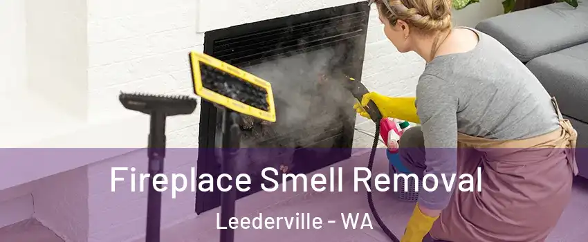 Fireplace Smell Removal Leederville - WA