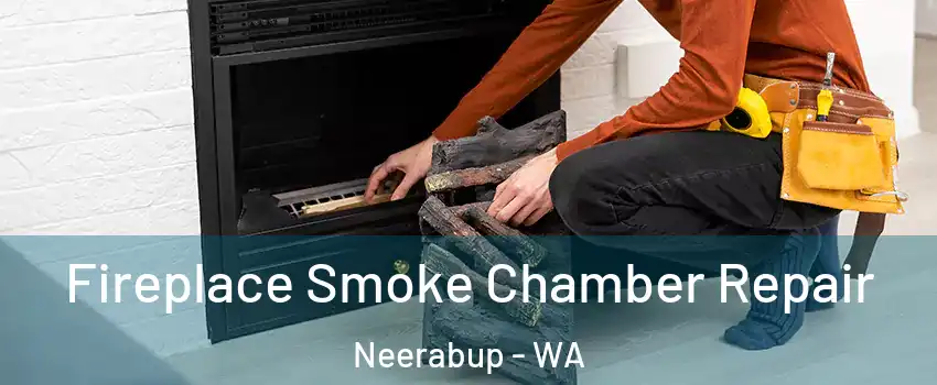 Fireplace Smoke Chamber Repair Neerabup - WA